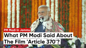 PM Modi Praises 'Article 370' Film for Informing Public